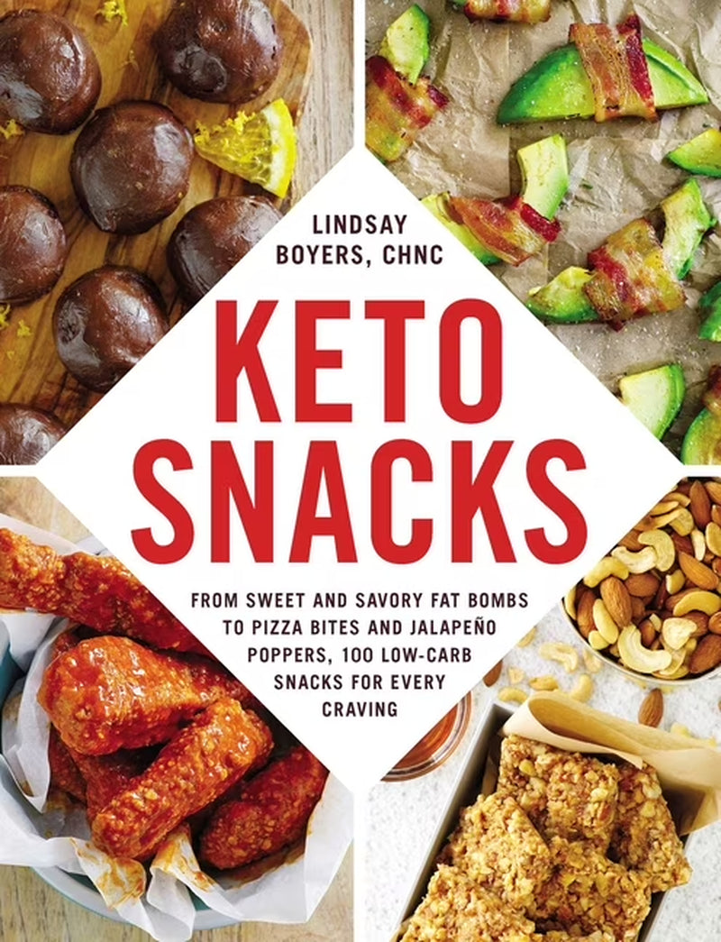 Keto Diet Cookbook Keto Snacks: from Sweet and Savory Fat Bombs to Pizza Bites and Jalapeã±O Poppers, 100 Low-Carb Snacks for Every Craving, (Paperback)